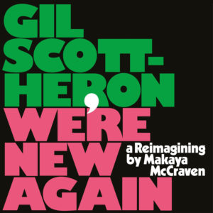 gil-scott-heron-were-new-again-a-reimagining-makaya-mccraven-300x300